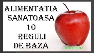 Alimentația sănătoasă  10 reguli de bază [upl. by Lennad]