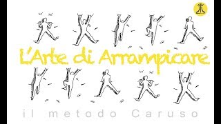 Climbing Larte Di Arrampicare Il Metodo Caruso [upl. by Ahseryt]