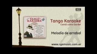 Tango Karaoke  Cantá como Gardel  Melodía de arrabal [upl. by Aitercal]