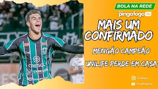 BOLA NA REDE 1111 APÓS MARANHÃO MARINGÁ CONFIRMA LUCAS BONIFÁCIO  MENGÃO CAMPEÃO  UNILIFE PERDE [upl. by Yhtak825]