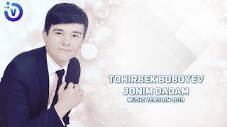 Tohirbek Boboyev  Jonim dadam  Тохирбек Бобоев  Жоним дадам music version [upl. by Eidarb]