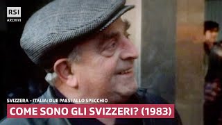 Come sono gli svizzeri 1983  Svizzera  Italia due paesi allo specchio  RSI Archivi [upl. by Renado]