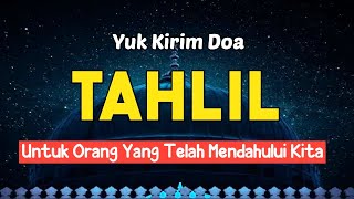 Bacaan Lengkap Tahlil dan Doa Paling Populer  Disertai Teks Arab Latin dan Arti [upl. by Stalker]