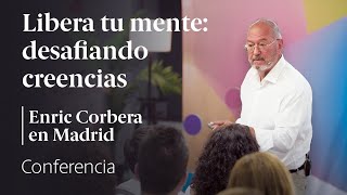 Libera tu mente desafiando creencias 🙏🏻 Conferencia Enric Corbera [upl. by Vassily]