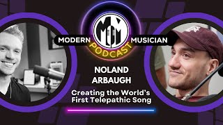 Noland Arbaugh Creating the World’s First Telepathic Song  Modern Musician Podcast 236 [upl. by Chrisy]