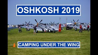 Oshkosh 2019  EAA Air ventures 0sh19  Aviat Husky Camping under the wing [upl. by Cirred370]