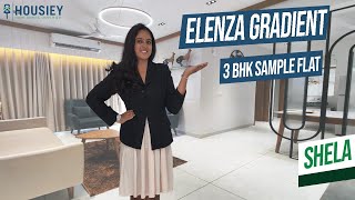 Elenza Gradient Shela  3 BHK Sample Flat Tour  Elenza Group Ahmedabad [upl. by Jorrie]