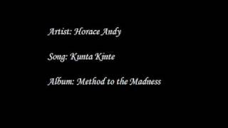 Horace Andy  Kunta Kinte [upl. by Arahahs]