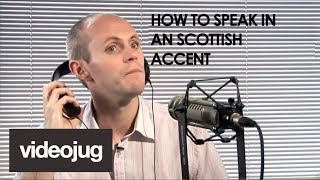 How To Speak With A Scottish Accent [upl. by Sualohcin]