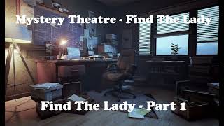 Mystery Theatre  Find The Lady [upl. by Akeinahs]