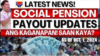 JUST IN SOCIAL PENSION PAYOUT NEWS UPDATES AS OF OCT 1 2024  ANG KAGANAPAN NG PAYOUT SAAN KAYA [upl. by Summers786]