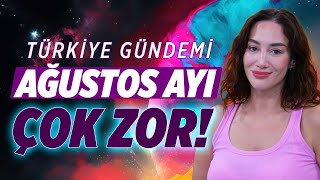 Yolsuzluk İftira İstismar Ağustos ve Eylül Çok Zor  Türkiye Gündemi  Astroloji Gurusu [upl. by Airehs]