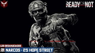 READY OR NOT  LOS DESAHUCIADOS  17 NARCOS  25 HOPE STREET  Gameplay  Español 4K readyornot [upl. by Keriann]