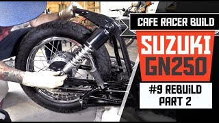 Suzuki GN 250 Cafe Racer Build  Part 9 Rebuild Part 2 [upl. by Darnall]