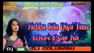 Achha Sila Diya Tune Mere Pyar Ka  Dj Sad Song [upl. by Chadabe]