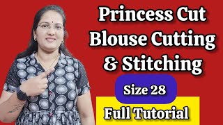 28 Size Princess Cut Blouse Cutting amp Stitching full Tutorial in Marathi  Blouse Cutting Stitching [upl. by Filberto34]