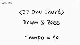 E7 One Chord Backing Track Drum amp Bass Tempo  90 [upl. by Zillah]