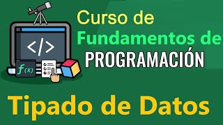 Fundamentos de Programación  TIPADO DE DATOS video 14 [upl. by Edmead]