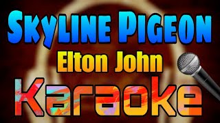 Skyline Pigeon Elton John karaoke 🎤 [upl. by Reyem]