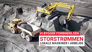 Vi bygger forbindelsen STORSTRØMMEN  Lokale maskiner i arbejde [upl. by Eelyram]