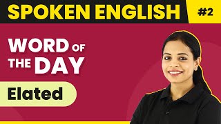 Word of the Day  Elated  Magnet Brains Spoken English Course  Meaning of Elated [upl. by Adyela]