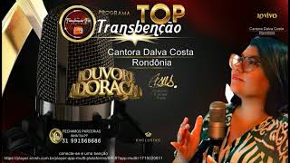 Cantora Dalva Costa Rondônia Ao vivo na Rádio Top Transbenção FM Oficial 04 10 2024 Sexta [upl. by Ellenrad]