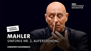 Christoph Eschenbach  Gustav Mahler 2 Sinfonie Auferstehung  SWR Classic [upl. by Gwenneth]