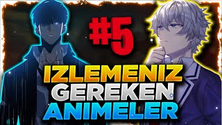 HEMEN İZLEMENİZ GEREKEN 5 ANİME ÖNERİSİ [upl. by Murielle]