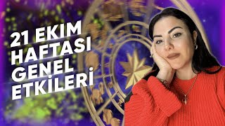 21 Ekim Haftası Genel Etkiler ve BurçlarAstrologmineolmez [upl. by Refinneg265]