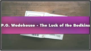 PG Wodehouse  The Luck of the Bodkins Audiobook [upl. by Jazmin]