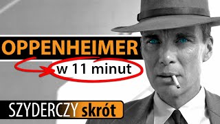 OPPENHEIMER w 11 minut  Szyderczy Skrót [upl. by Irwin]