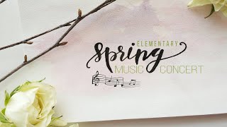 🎵 Elementary Spring Concert [upl. by Aymer]