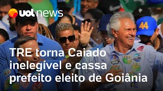 Caiado é declarado inelegível pelo TRE e prefeito eleito de Goiânia é cassado cabe recurso [upl. by Raval]