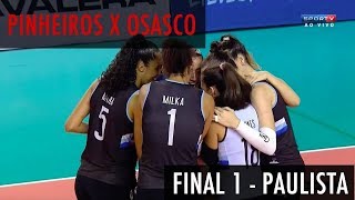 Pinheiros x Osasco  Final 1  Campeonato Paulista de Vôlei Feminino [upl. by Kingston]