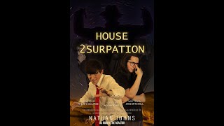 HOUSE 2SURPATION [upl. by Knowling]