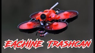 Eachine Trashcan [upl. by Rafat]