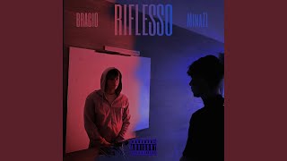 RIFLESSO feat Bracio [upl. by Barbabas]