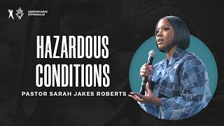 Hazardous Conditions  Pastor Sarah Jakes Roberts [upl. by Malarkey324]