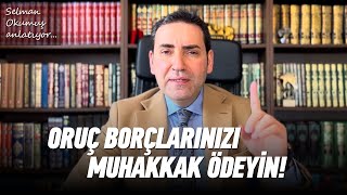 Oruç Borçlarınızı Muhakkak Ödeyin ENGSUB Pay Your Fasting Debts islam [upl. by Airekahs397]