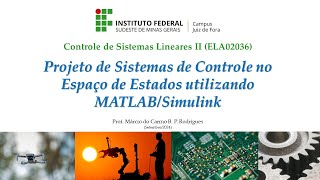 Projeto de Sistemas de Controle no Espaço de Estados utilizando MATLAB e Simulink [upl. by Sorrows]