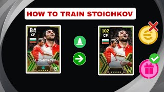 How To Train Free Epic HStoichkov Cf 102 In eFootball 2024 Mobile [upl. by Garold]