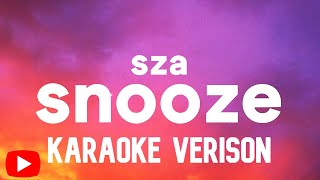 SZA  Snooze Karaoke Version [upl. by Huntley]