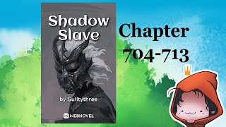 Chapter 704713 of Shadow Slave by Guiltythree 📖🧡 [upl. by Eiramenna]