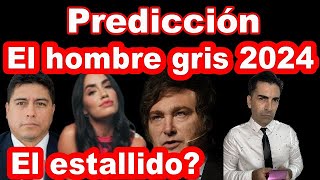 PREDICCION LLEGA EL HOMBRE GRIS 2024 EN EL GOBIERNO DE JAVIER MILEI PLUTON EN ACUARIO LA REVOLUCION [upl. by Nemad586]