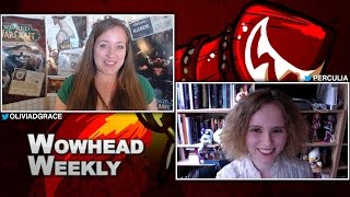 Wowhead Weekly Episode 4 [upl. by Algernon]