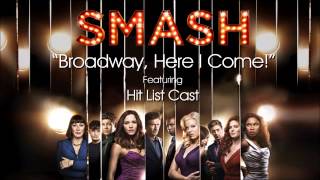 Broadway Here I Come SMASH Cast  Hit List Version [upl. by Featherstone]