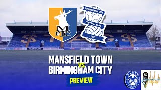 CAN BLUES UPSET NIGEL CLOUGHS MANSFIELD  Mansfield Town Vs Birmingham City Match Preview [upl. by Neiht]