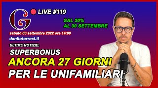 SUPERBONUS 110 SAL 30 UNIFAMILIARI entro settembre  meno di un mese per i lavori 🔴119 [upl. by Ramoh]