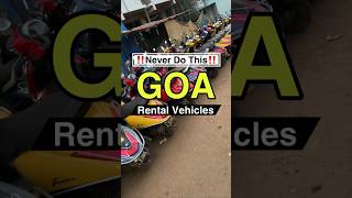 Watch this video before you Rent a BikeCar in Goa🏖️ Dos and Don’ts goa shorts rent [upl. by Mazel934]