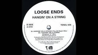 Loose Ends  Hangin On A String The All Night Mix [upl. by Lam]